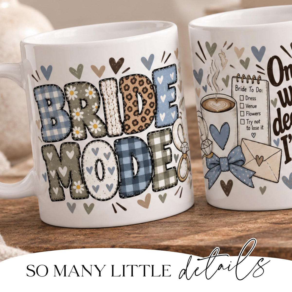 Bride Mode Mug close up print