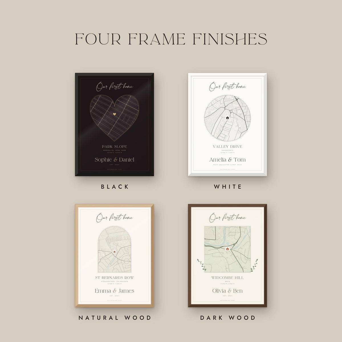 Four frame finishes: black, white, natural wood and dark wood