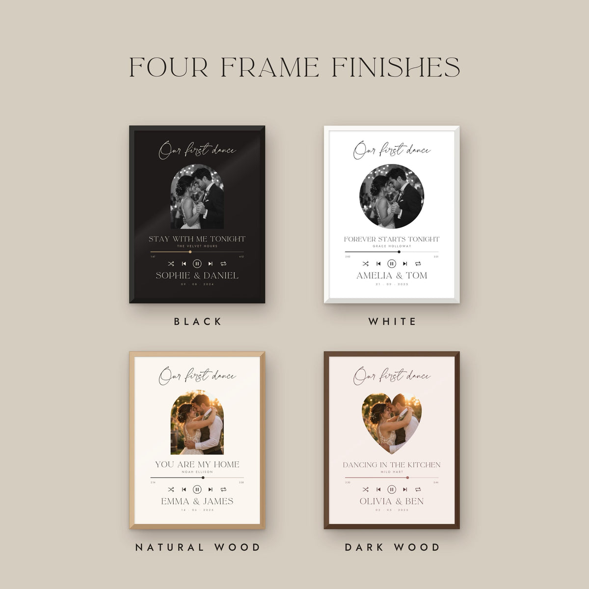Four frame finishes: black, white, natural wood and dark wood
